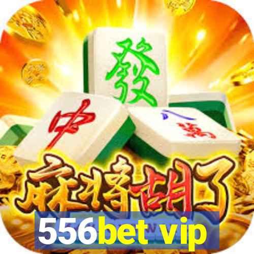 556bet vip